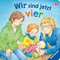 Wir sind jetzt vier! - Sabine Cuno