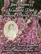 Cover-Bild zum Titel 'Jane Austen's Mansfield Park Colouring & Activity Book' von 'Eva Maria Hamilton'
