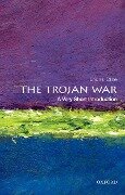 The Trojan War: A Very Short Introduction - Eric H. Cline