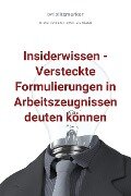 bwlBlitzmerker: Insiderwissen - Versteckte Formulierungen in Arbeitszeugnissen deuten können - Christian Flick, Mathias Weber