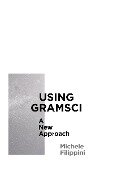 Cover-Bild zum Titel 'Using Gramsci' von 'Michele Filippini'