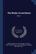 The Works of Lord Byron; Volume 7 - Ernest Hartley Coleridge, Baron George Gordon Byron Byron, Baron Rowland Edmund Prothero Ernle