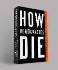 How Democracies Die - Steven Levitsky, Daniel Ziblatt