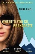 Cover-Bild zum Titel 'Where'd You Go, Bernadette' von 'Maria Semple'