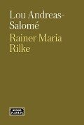 Rainer Maria Rilke - Lou Andreas-Salomé