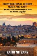 Cover-Bild zum Titel 'Conversational Hebrew Quick and Easy' von 'Nitzany Yatir'