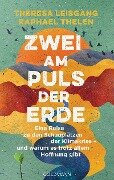 Cover-Bild zum Titel 'Zwei am Puls der Erde' von 'Theresa Leisgang, Raphael Thelen'