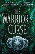 The Warrior's Curse (the Traitor's Game, Book Three) - Jennifer A Nielsen