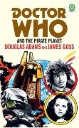 Doctor Who and The Pirate Planet (target collection) - Douglas Adams, James Goss