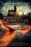 Fantastic Beasts: The Secrets of Dumbledore - The Complete Screenplay - J. K. Rowling, Steve Kloves