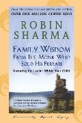 Family Wisdom from Monk Who Sold His Ferrari - Robin Sharma
