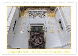 Jugendstil-Baukunst in Wien (Wandkalender 2025 DIN A2 quer), CALVENDO Monatskalender - Werner Braun