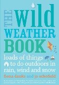 The Wild Weather Book - Fiona Danks, Jo Schofield