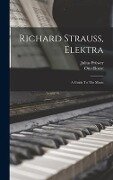 Richard Strauss, Elektra - Otto Roese, Julius Prüwer