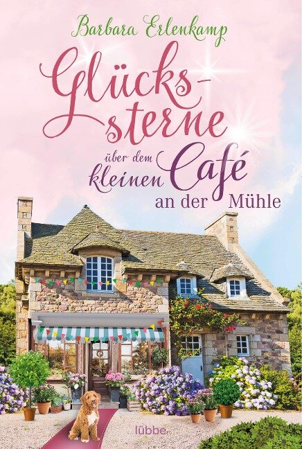 Glückssterne über dem kleinen Café an der Mühle - Barbara Erlenkamp