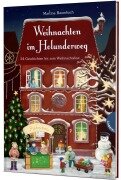 Weihnachten im Holunderweg, 24 Geschichten bis zum Weihnachtsfest - Martina Baumbach