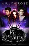 Fire and Beauty (The Vampires of Shadow Hills Book 3) - Willow Rose