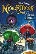 Cover-Bild zum Titel 'Il destino di Morrigan Crow. Nevermoor' von 'Jessica Townsend'