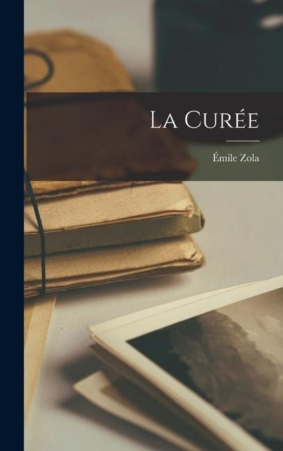 La Curée - Émile Zola