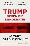 Trump gegen die Demokratie - »A Very Stable Genius« - Carol Leonnig, Philip Rucker