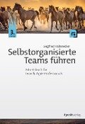 Selbstorganisierte Teams führen - Siegfried Kaltenecker