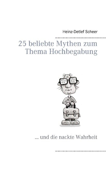 25 beliebte Mythen zum Thema Hochbegabung - Heinz-Detlef Scheer