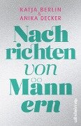 Cover-Bild zum Titel 'Nachrichten von Männern' von 'Anika Decker, Katja Berlin'