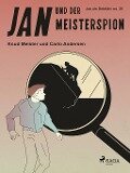 Jan und der Meisterspion - Carlo Andersen, Knud Meister