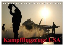 Kampfflugzeuge USA (Tischkalender 2026 DIN A5 quer), CALVENDO Monatskalender - Elisabeth Stanzer