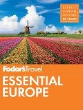Fodor's Essential Europe - Fodor'S Travel Guides