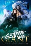Gentle Giant (Cascade Beasts, #1) - Sue Mercury, Sue Lyndon