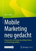 Cover-Bild zum Titel 'Mobile Marketing neu gedacht' von 'Nils-C. Huber'