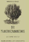 Der Pflanzenschamanismus - Theodor Berger