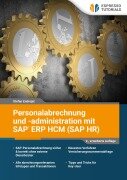 Cover-Bild zum Titel 'Personalabrechnung und -administration mit SAP ERP HCM (SAP HR) - 2., erweiterte Auflage' von 'Endrejat Stefan'