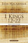 1 Kings 12 to 22 - John F. Macarthur