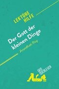 Cover-Bild zum Titel 'Der Gott der kleinen Dinge von Arundhati Roy (Lektürehilfe)' von 'der Querleser'