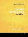 Johannes Brahms - Clarinet Sonata No.1 - Op.120 No.1 - A Score for Clarinet and Piano - Johannes Brahms