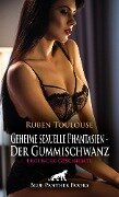 Geheime sexuelle Phantasien - Der Gummischwanz | Erotische Geschichte - Ruben Toulouse