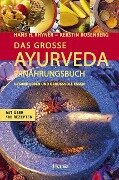 Das große Ayurveda-Ernährungsbuch - Hans Heinrich Rhyner, Kerstin Rosenberg