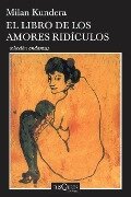Cover-Bild zum Titel 'El Libro de Los Amores Rídiculos / Laughable Loves' von 'Milan Kundera'
