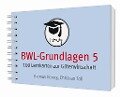 BWL-Grundlagen 5 - Thomas Hering, Christian Toll