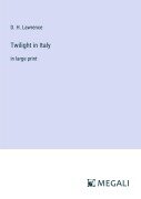 Cover-Bild zum Titel 'Twilight in Italy' von 'D. H. Lawrence'
