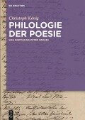 Philologie der Poesie - Christoph König