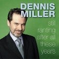 Still Ranting After All These Years Lib/E - Dennis Miller