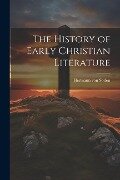 The History of Early Christian Literature - Hermann Von Soden