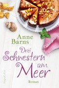Drei Schwestern am Meer - Anne Barns