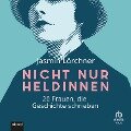 Nicht nur Heldinnen - Jasmin Lörchner