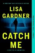 Cover-Bild zum Titel 'Catch Me' von 'Lisa Gardner'