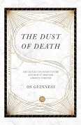 Cover-Bild zum Titel 'The Dust of Death' von 'Os Guinness'