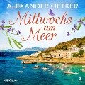 Mittwochs am Meer - Alexander Oetker